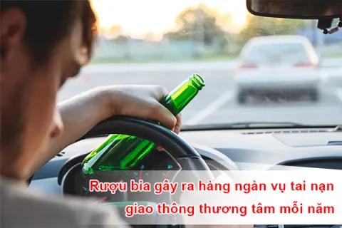 Rượu bia gây ra hàng ngàn vụ tai nạn giao thông thương tâm mỗi năm